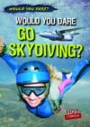 Would You Dare Go Skydiving? - eBook