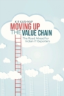 Moving up the Value Chain : The Road Ahead for Indian It Exporters - eBook