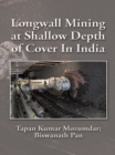 Longwall Mining at Shallow Depth of Cover in India - eBook