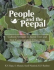 People and the Peepal : Cultural Attitudes to Sacred Trees and Their Conservation in Urban Areas - eBook