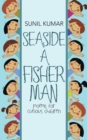 Seaside  a Fisherman : Poems for Curious Children - eBook