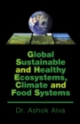 Global Sustainable and Healthy Ecosystems, Climate, and Food Systems - eBook