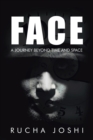 Face : A Journey Beyond Time and Space - eBook