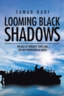 Looming Black Shadows : The Rise of Terrorist States and the New Generation Al-Qaeda - eBook