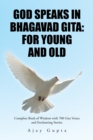God Speaks in Bhagavad Gita: for Young and Old : Complete Book of Wisdom with 700 Gita Verses and Enchanting Stories - eBook