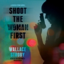 Shoot the Woman First - eAudiobook
