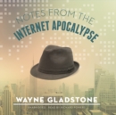 Notes from the Internet Apocalypse - eAudiobook