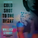 Cold Shot to the Heart - eAudiobook