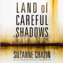 Land of Careful Shadows - eAudiobook