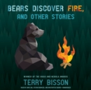 Bears Discover Fire, and Other Stories - eAudiobook