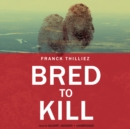 Bred to Kill - eAudiobook