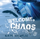 Welcome, Chaos - eAudiobook