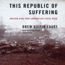 This Republic of Suffering - eAudiobook