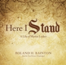 Here I Stand - eAudiobook