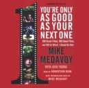 You're Only as Good as Your Next One - eAudiobook