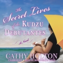 The Secret Lives of the Kudzu Debutantes - eAudiobook