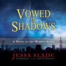 Vowed in Shadows - eAudiobook