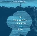 A Teaspoon of Earth and Sea - eAudiobook