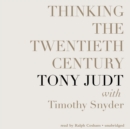 Thinking the Twentieth Century - eAudiobook