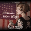 While the Music Plays - eAudiobook