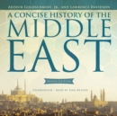A Concise History of the Middle East, Ninth Edition - eAudiobook
