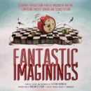 Fantastic Imaginings - eAudiobook