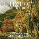 Felix Holt, the Radical - eAudiobook