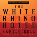 The White Rhino Hotel - eAudiobook