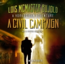 A Civil Campaign - eAudiobook