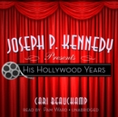 Joseph P. Kennedy Presents - eAudiobook