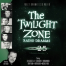 The Twilight Zone Radio Dramas, Vol. 25 - eAudiobook