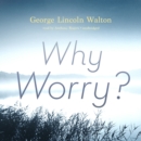 Why Worry? - eAudiobook