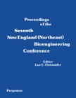 Proceedings of the Seventh New England (Northeast) Bioengineering Conference - eBook