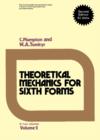Theoretical Mechanics for Sixth Forms : in Two Volumes - eBook