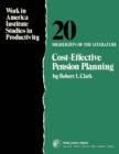 Cost-Effective Pension Planning : Work in America Institute Studies in Productivity: Highlights of The Literature - eBook