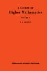A Course of Higher Mathematics : International Series of Monographs in Pure and Applied Mathematics, Volume 62: A Course of Higher Mathematics, V: Integration and Functional Analysis - eBook