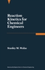 Reaction Kinetics for Chemical Engineers : Butterworths Series in Chemical Engineering - eBook