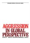 Aggression in Global Perspective : Pergamon General Psychology Series - eBook