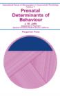 Prenatal Determinants of Behaviour : International Series of Monographs in Experimental Psychology - eBook