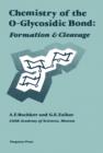Chemistry of the O-Glycosidic Bond : Formation and Cleavage - eBook