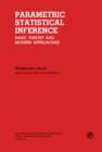 Parametric Statistical Inference : Basic Theory and Modern Approaches - eBook