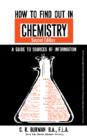 How to Find Out in Chemistry : The Commonwelth and International Library: Libraries and Technical Information Division - eBook