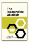The Isoquinoline Alkaloids : A Course in Organic Chemistry - eBook