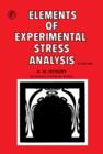 Elements of Experimental Stress Analysis : Structures and Solid Body Mechanics Division - eBook