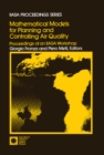 Mathematical Models for Planning and Controlling Air Quality : Proceedings of an October 1979 IIASA Workshop - eBook