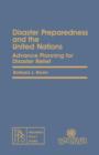 Disaster Preparedness and the United Nations : Advance Planning for Disaster Relief - eBook