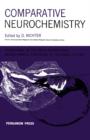 Comparative Neurochemistry : Proceedings of the Fifth International Neurochemical Symposium - eBook