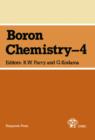 Boron Chemistry - 4 : Plenary and Session Lectures Presented at the Fourth International Meeting on Boron Chemistry, Salt Lake City and Snowbird, Utah, USA, 9-13 July 1979 - eBook