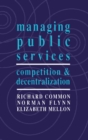 Managing Public Services : Competition and Decentralization - eBook