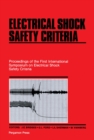 Electrical Shock Safety Criteria : Proceedings of the First International Symposium on Electrical Shock Safety Criteria - eBook